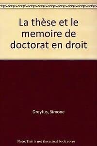 La thèse et le mémoire de doctorat: Etude méthodologique (sciences juridiques et politiques) Books