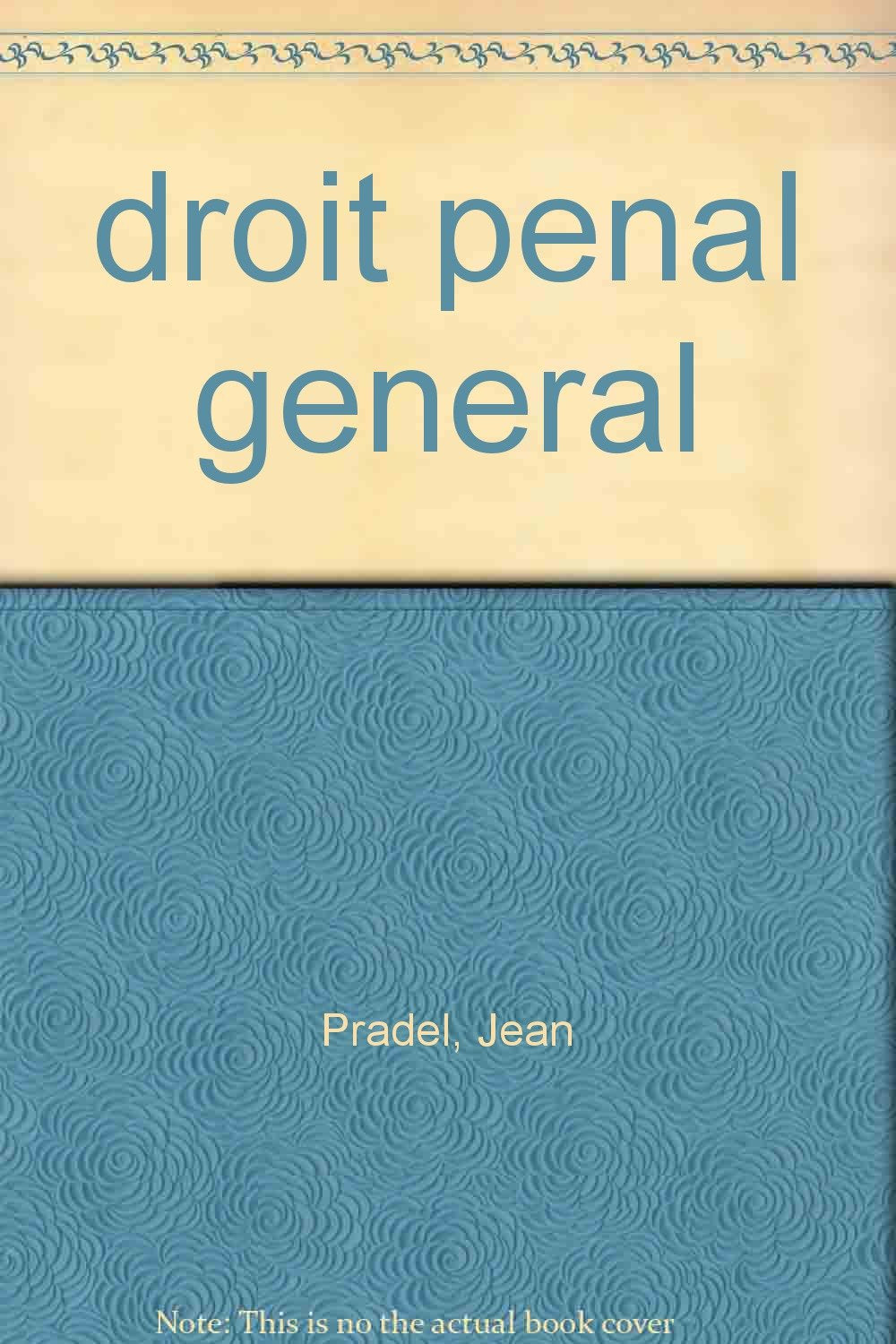 Droit pénal, tome 1. Introduction générale Droit pénal général book