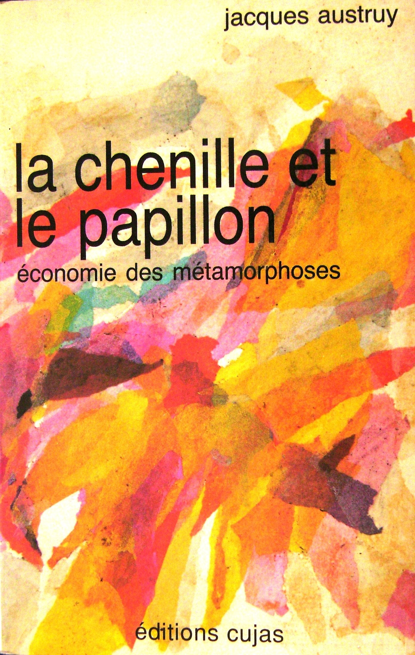 La chenille et le papillon : Economie des métamorphoses book