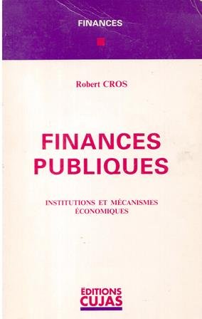 Finances publiques : institutions et mécanismes économiques book