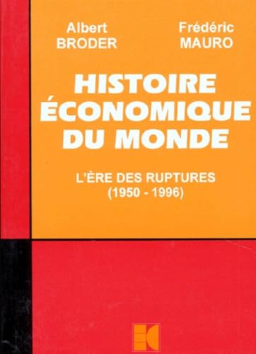 Histoire économique du monde, L'ère des ruptures, 1950-1996 book
