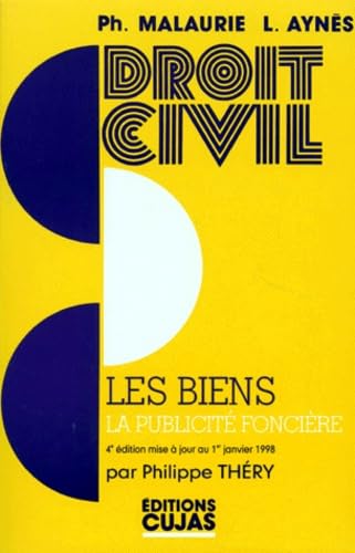 Droit civil, tome 4 : Les Biens - La Publicité foncière, 4e édition book