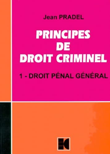 Principes de droit criminel, tome 1 : Droit pénal général book