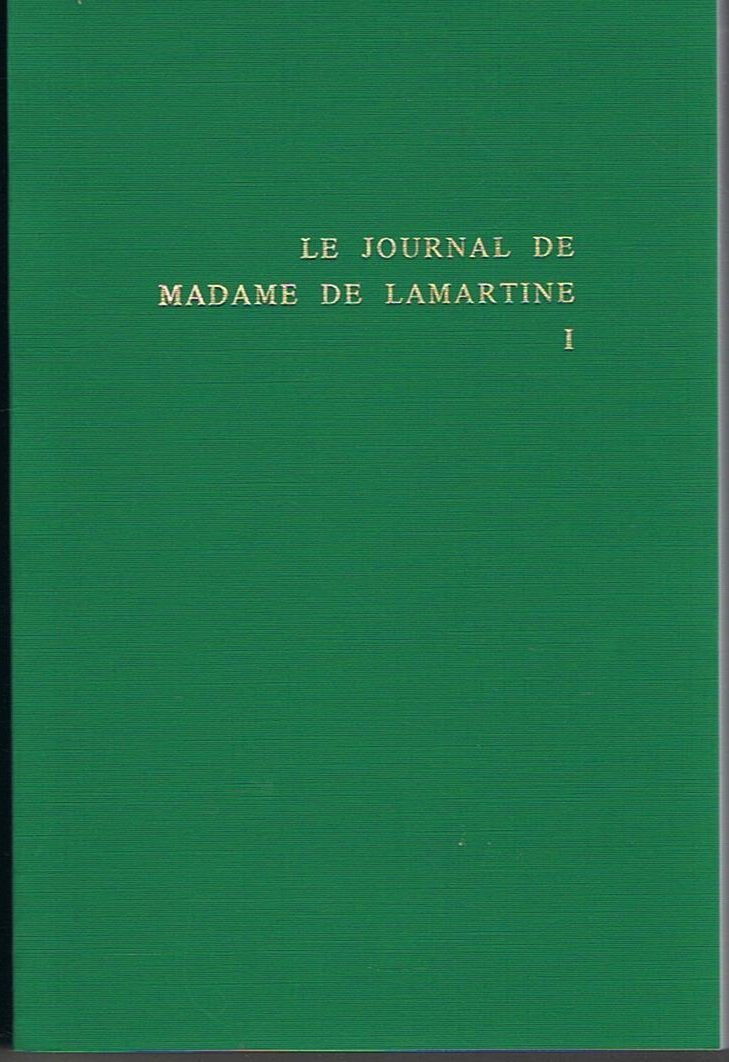Le Journal de madame de Lamartine, mère d'Alphonse de Lamartine. Vol. 1. 1801-1809 book