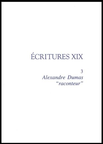Ecritures XIX: Volume 3, Alexandre Dumas "raconteur" book