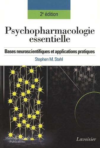 Psychopharmacologie essentielle: Bases neuroscientifiques et applications pratiques book