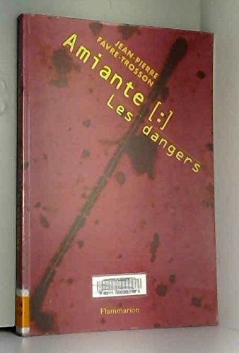 Amiante : les dangers book