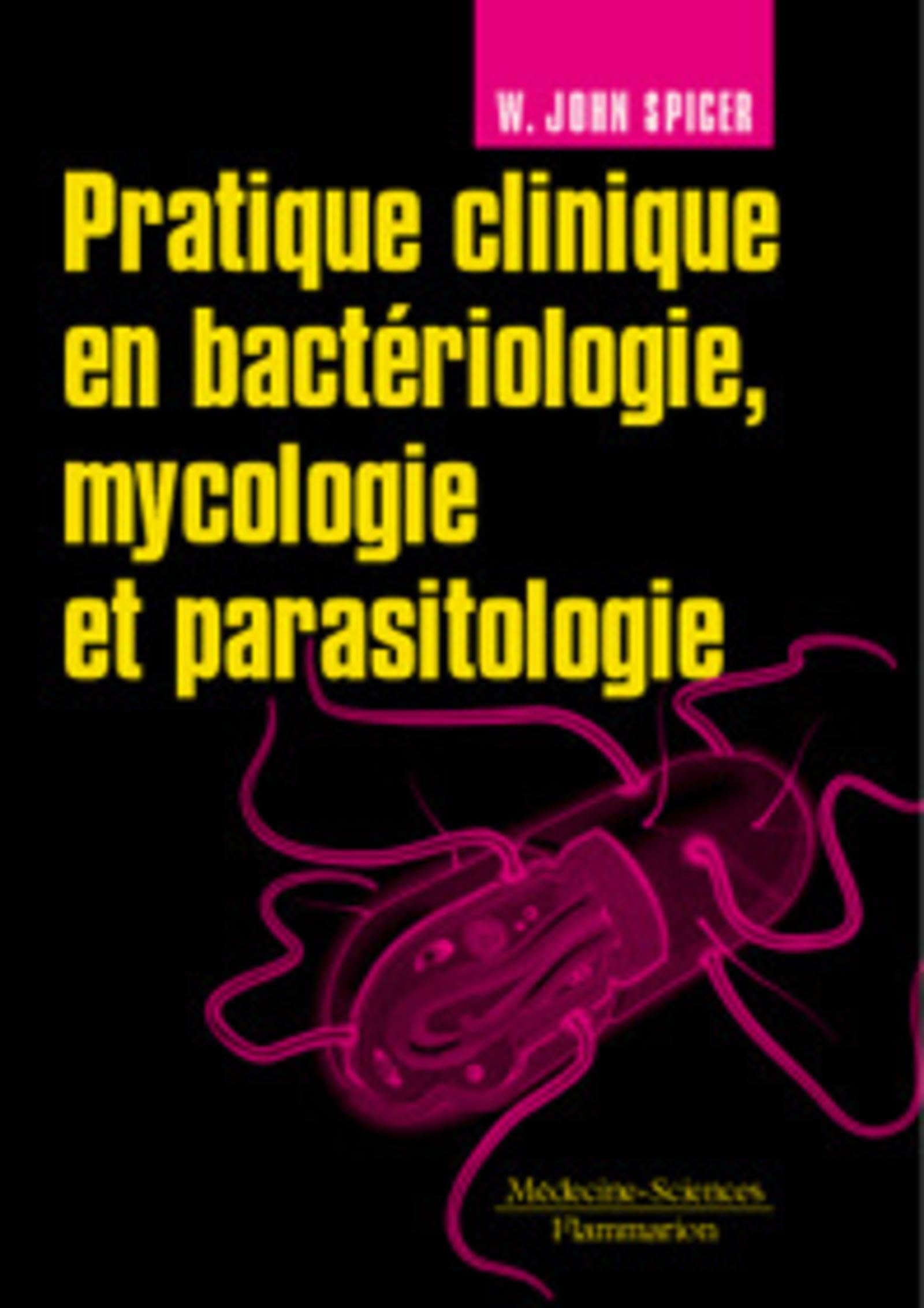 Pratique clinique en bactériologie, mycologie et parasitologie book