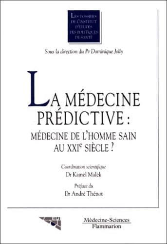 La médecine prédictive : médecine de l'homme sain au XXe siècle book