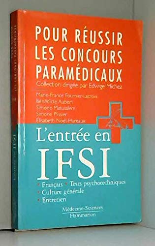L'entrée en IFSI : français, culture générale, tests psychotechniques, entretien book
