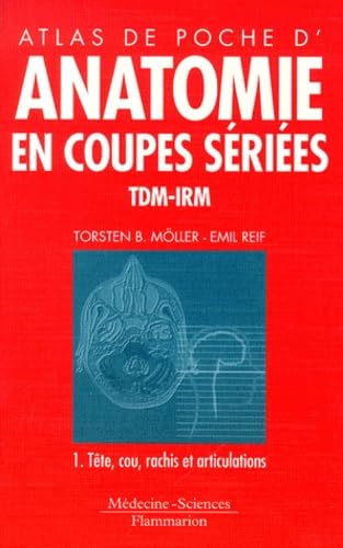 Anatomie en coupes sériées, tome 1, 2e édition: Volume 1, Tête, cou, rachis et articulations, 2ème édition Books