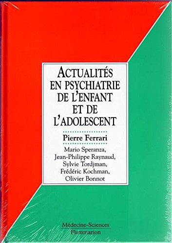 Psychiatrie de l'enfant et de l'adolescent (deuxième édition) book