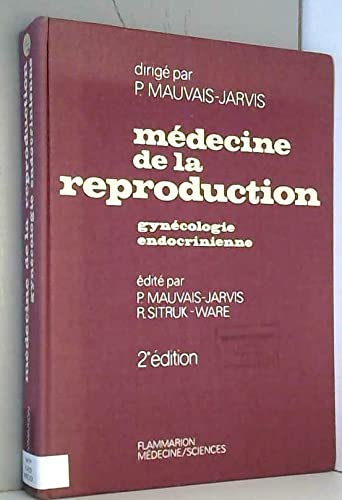 Médecine de la reproduction Tome 1: Gynécologie endocrinienne book