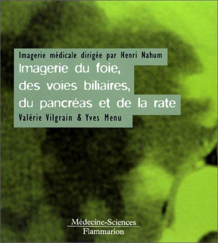 Imagerie du foie, des voies biliaires, du pancréas et de la rate book