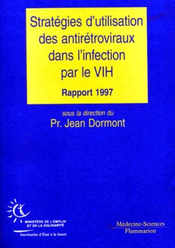 Strategies D'Utilisation Des Antiretroviraux Dans L'Infection Par Le Vih. Rapport 1997 book