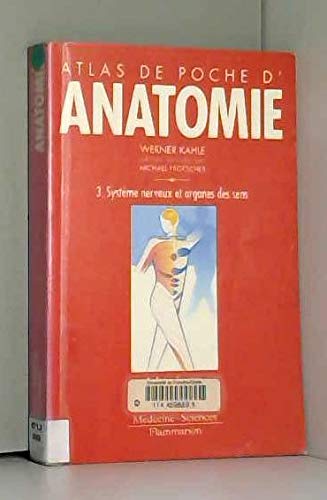 Atlas de poche d'anatomie, tome 3 : Système nerveux et organes des sens book