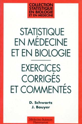 Statistique En Medecine Et En Biologie. Exercices Corriges Et Commentes book