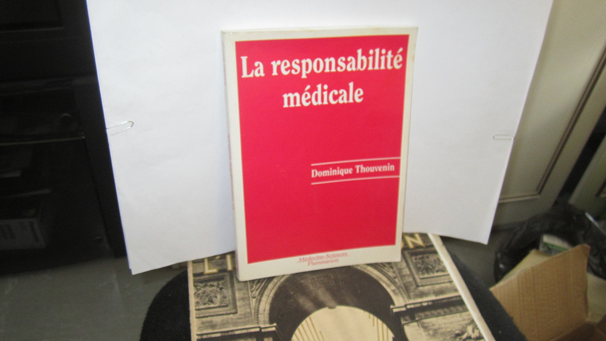 La responsabilité médicale: Analyse des données statistiques disponibles et des arrêts rendus par la Cour de cassation et le Conseil d'Etat de 1984 à 1992 book