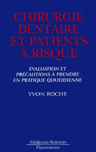 Chirurgie Dentaire Et Patients A Risque. Evaluation Et Precautions A Prendre En Pratique Quotidienne book