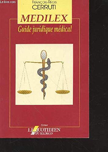 Medilex - guide juridique medical: - LE QUOTIDIEN DU MEDECIN book