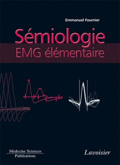 Electromyographie. Vol. 2. Sémiologie EMG élémentaire : technique par technique book