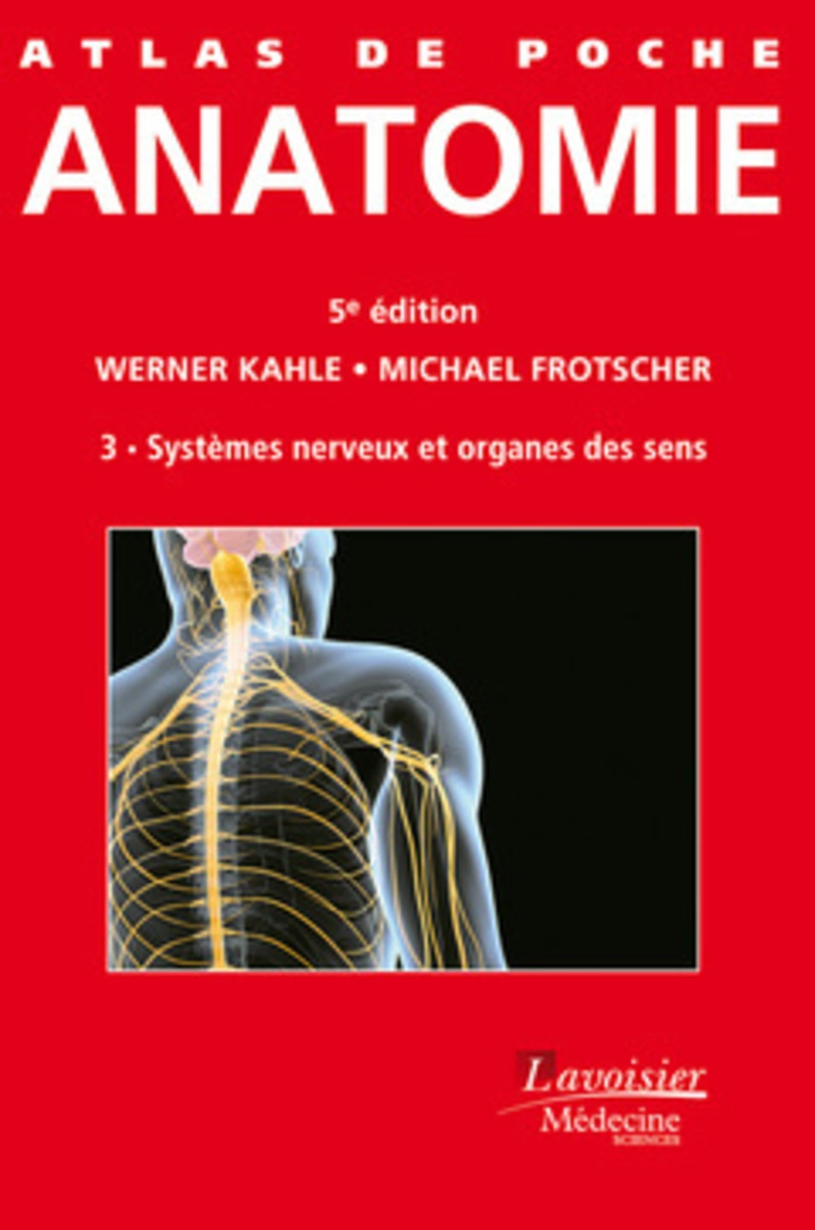 Atlas De Poche D'Anatomie: Système Nerveux Et Organes Des Sens (3) Medicine