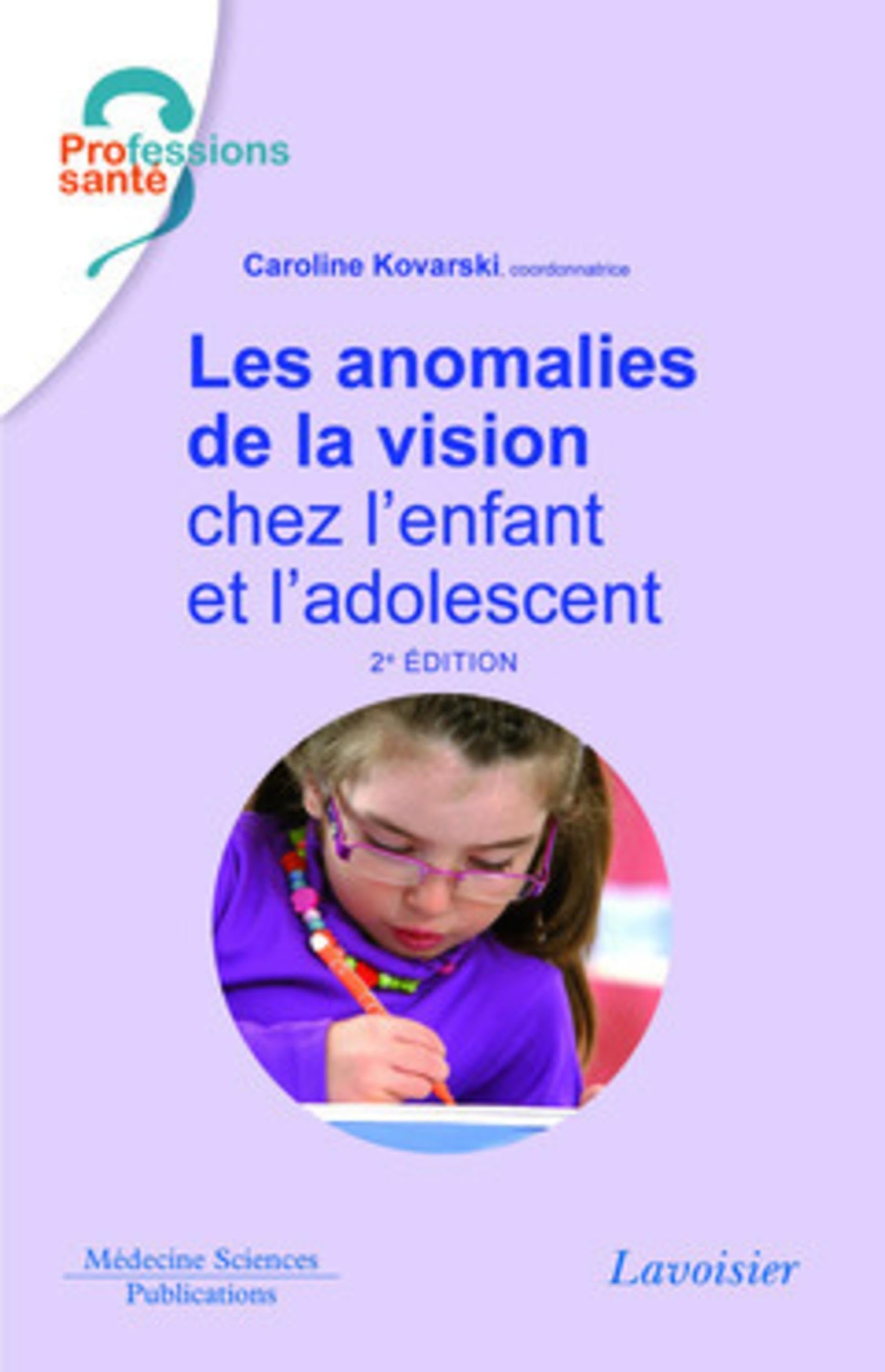 Les anomalies de la vision chez l'enfant et l'adolescent (2° Éd.) Medicine