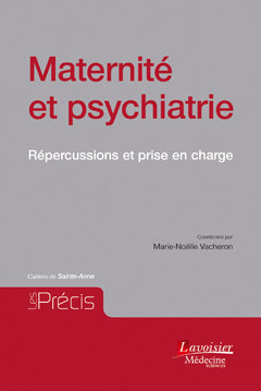 Maternité et psychiatrie : répercussions et prise en charge Medicine