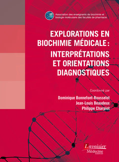 Explorations en biochimie médicale : interprétations et orientations diagnostiques Natural Sciences