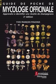 Guide de poche de mycologie officinale : apprendre à identifier une récolte de champignons book