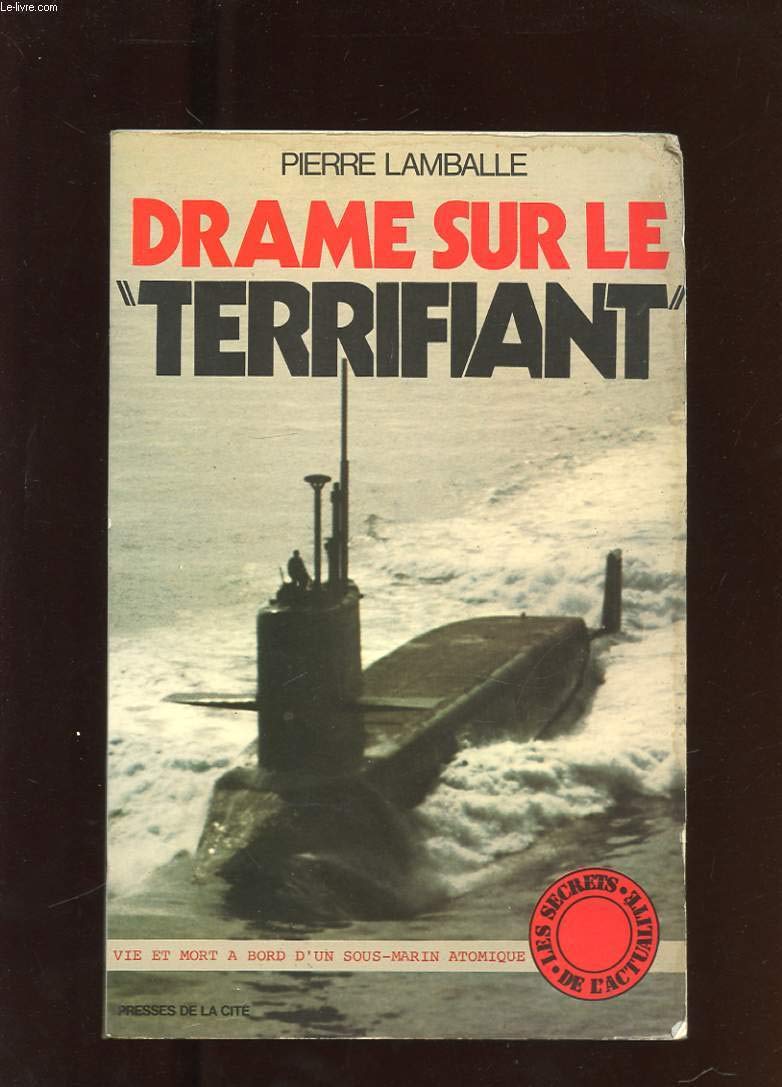 Drame sur le Terrifiant : vie et mort à bord d'un sous-marin atomique Books