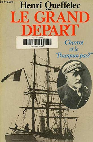 Le Grand départ : Charcot et le Pourquoi pas ? Books