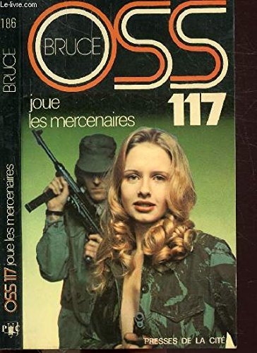 O.S.S. 117 joue les mercenaires (Collection Jean Bruce) book