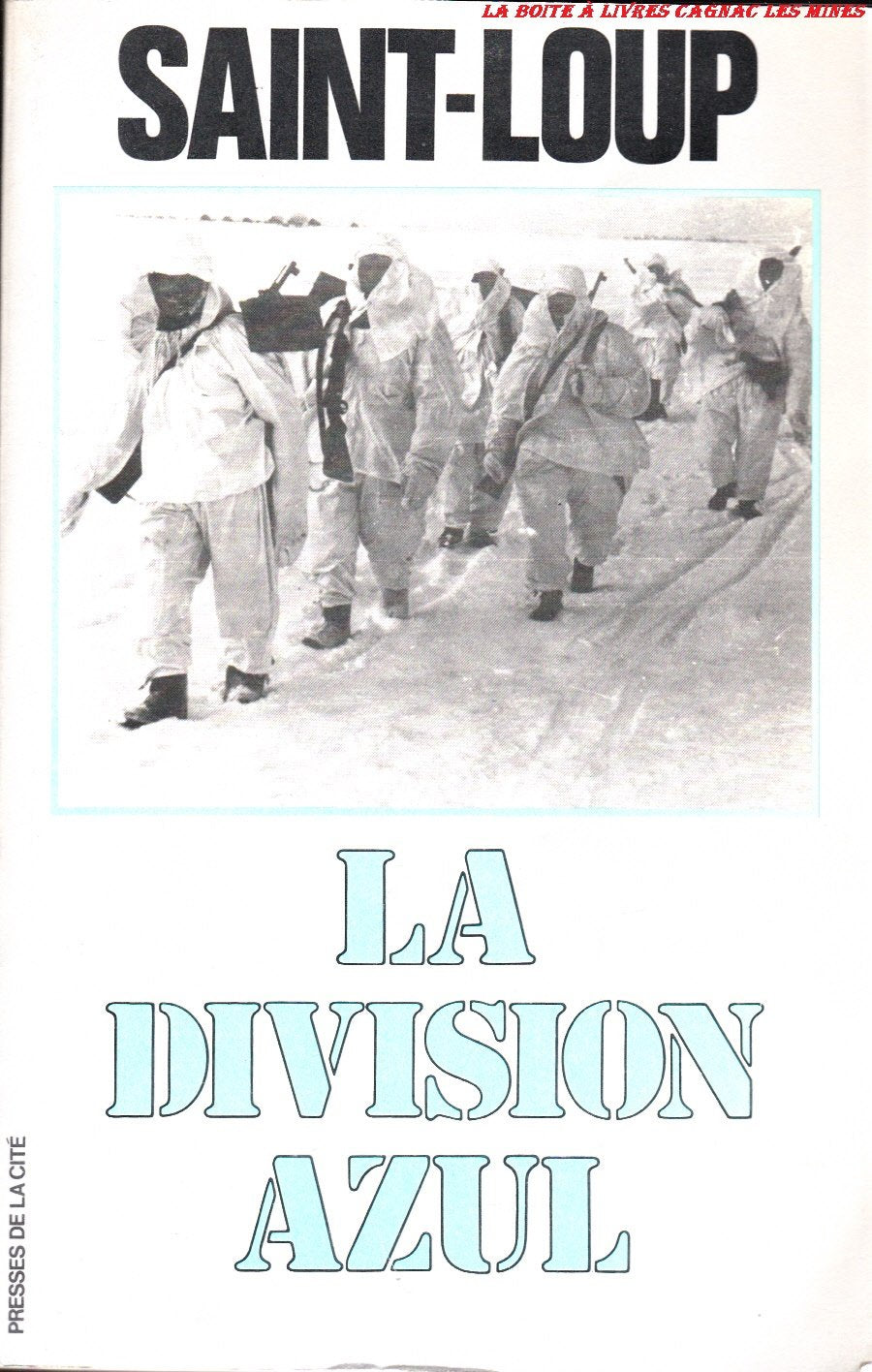 La division azul : Croisade espagnole de Leningrad au Goulag Books