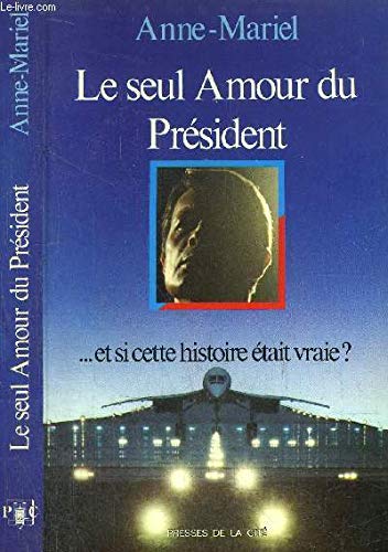 Le Seul amour du Président (Collection Romans) book