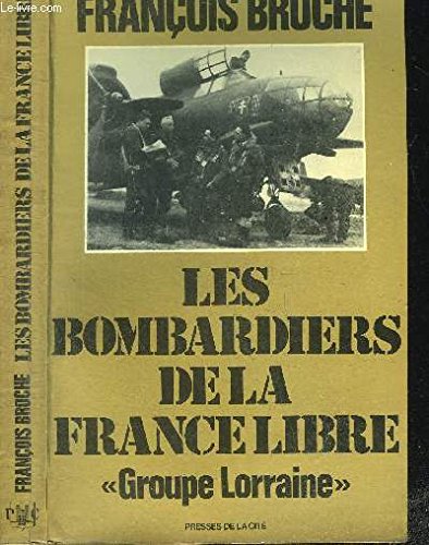 Les bombardiers de la France Libre, Groupe Lorraine. Collection : Troupes de choc. Books