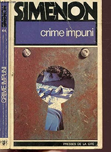 Crime impuni : Collection : Simenon presses de la cité n° 64 Books