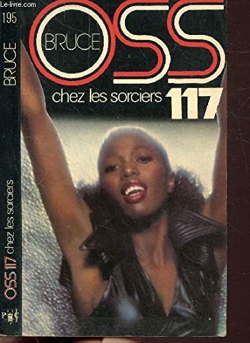 O.S.S. 117 chez les sorciers (Collection Jean Bruce) Books