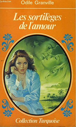 Les Sortilèges de l'amour (Collection Turquoise) book