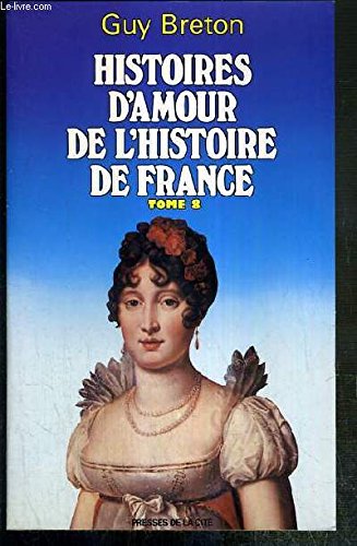 Histoires d'amour de l'histoire de France Books