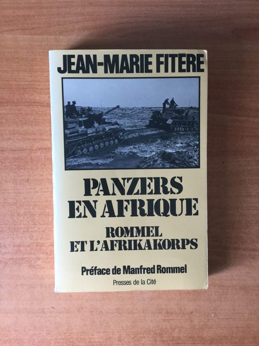 Panzers en Afrique : Rommel et l'Afrikakorps, Libye-Egypte-Tunisie, 1941-1943 Books