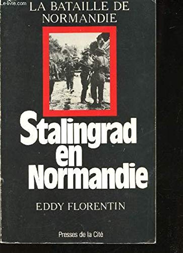 Stalingrad en normandie : la destruction de la viie armée allemande dans la poche argentan-falaise, Books