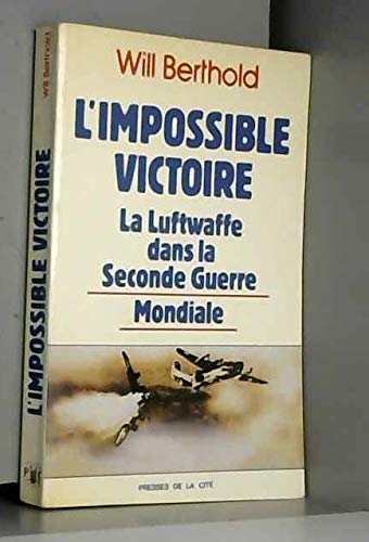 Product Image: L'Impossible victoire, la Luftwaffe dans la seconde guerre mondiale