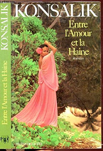 Entre l'amour et la haine Books