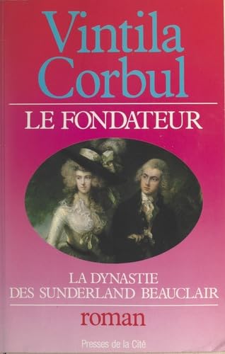 La dynastie des Sunderland-Beauclair. Vol. 1. Le fondateur : le grand jeu de Richard Sunderland-Beauclair Eroticism