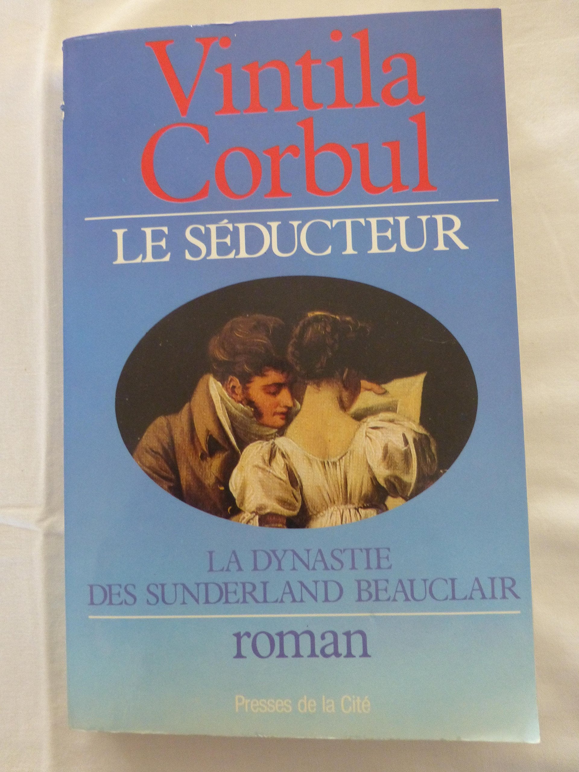 La dynastie des Sunderland-Beauclair. Vol. 2. Le séducteur Books