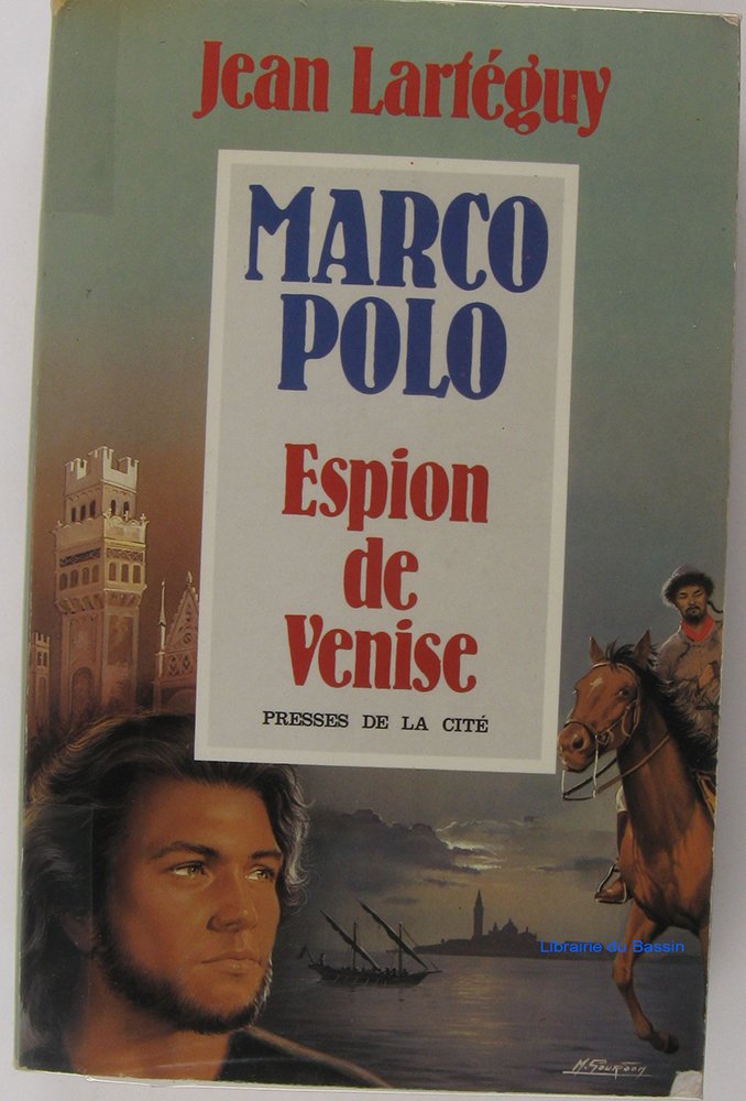 Marco Polo, espion de Venise Politics & History