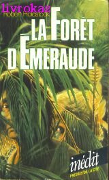 La Forêt d'émeraude : d'après un scénario de Rospo Pallenberg Books