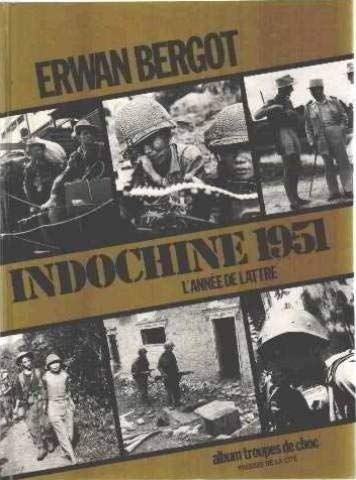 Indochine 1951 : une annee de victoires (PC Troupes de C) Books