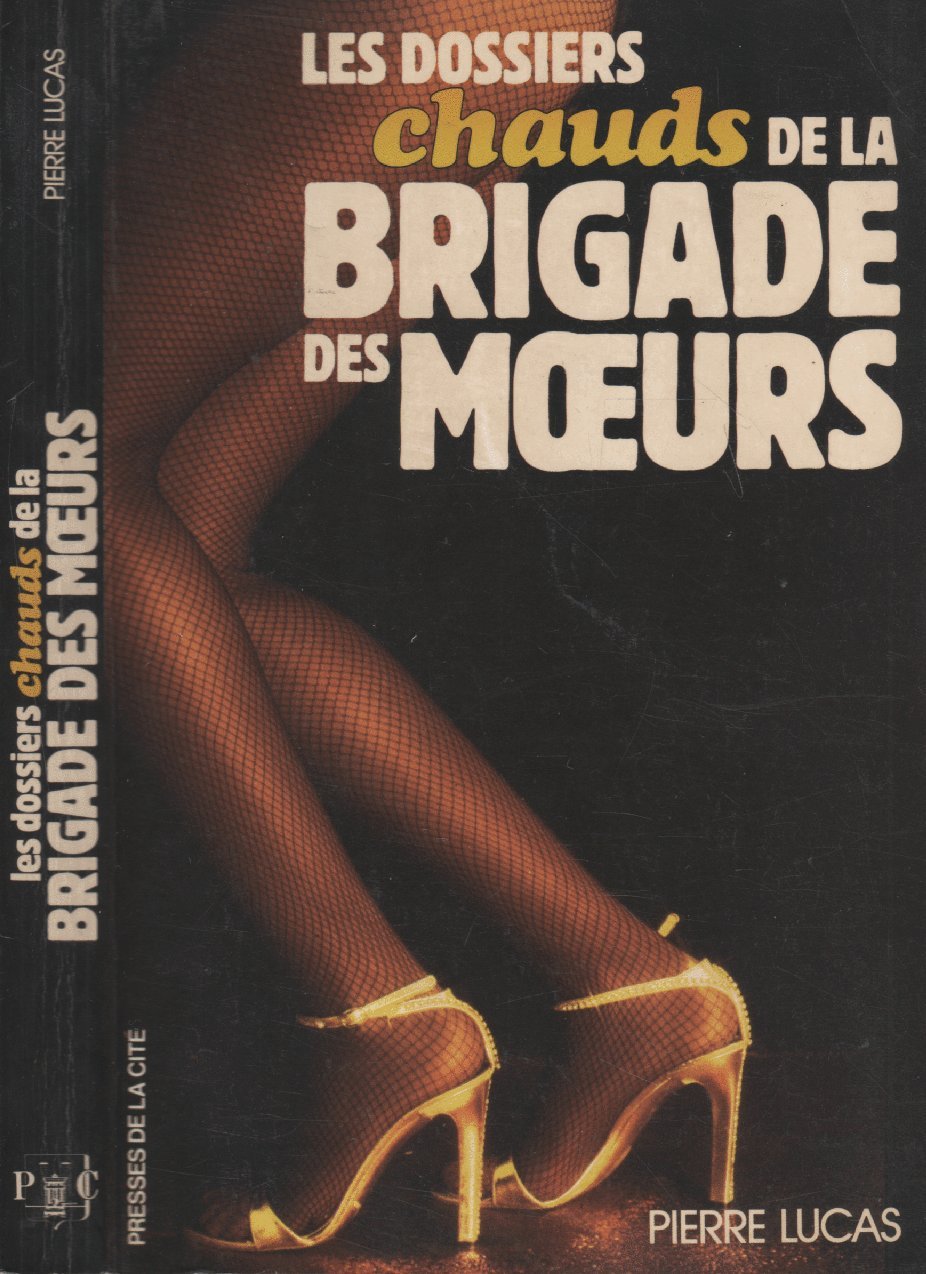 Les dossiers chauds de la bridage des moeurs (Romans) Books